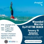 Wounded Warrior DAY AT THE BEACH January 15 Kalaeloa (White Plains Beach) Calling all active service members, veterans And first responders with a disability! www.accessurf.org/wwdatb 0745 - Volunteers arrive & set up 0900 - Program Start 1200 - Program End/ Tear Down Volunteer & Participant registration mandatory (participant registration closes Jan 12 at noon) VETCENTER Connection. Camaraderie. Community.